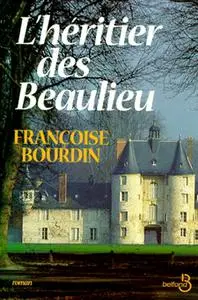 Françoise Bourdin, "L'héritier des Beaulieu"