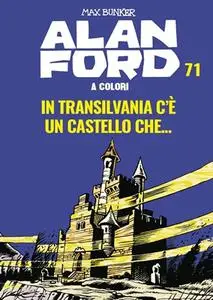 Alan Ford A Colori 71 - In Transilvania C’È Un Castello… (Agosto 2020)