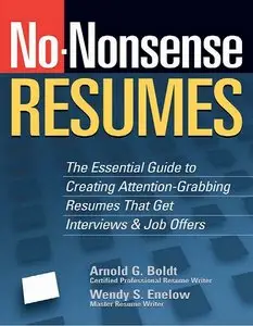 No-Nonsense Cover Letters: The Essential Guide to Creating Attention-Grabbing Cover Letters That Get Interviews & Job Offers