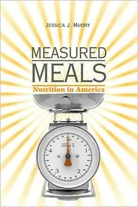 Measured Meals: Nutrition in America (repost)