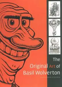 2007 The Original Art of Basil Wolverton by Glenn Bray