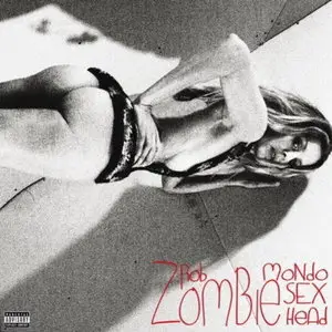 Rob Zombie - Mondo Sex Head (2012) [Deluxe Version]
