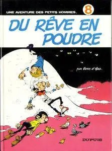 Les Petits Hommes - Tome 08 - Du rêve en poudre