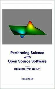 Performing Science with Open Source Software: Utilizing Python(x,y)