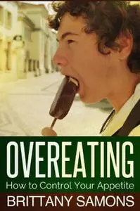 «Overeating» by Brittany Samons