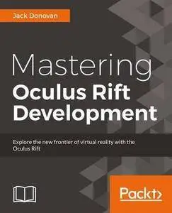 Mastering Oculus Rift Development