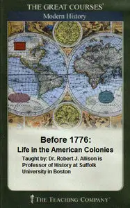 TTC Video - Before 1776 Life in the American Colonies [Repost]