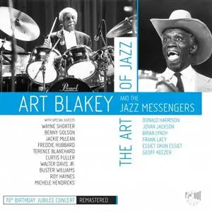 Art Blakey & The Jazz Messengers - The Art of Jazz: 70th Birthday Jubilee Concert (Remastered) (2019)