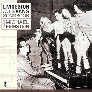 Michael Feinstein - Livingston and Evans Songbook (2002)