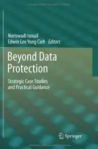 Beyond Data Protection: Strategic Case Studies and Practical Guidance (Repost)