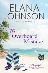 «The Overboard Mistake» by Elana Johnson