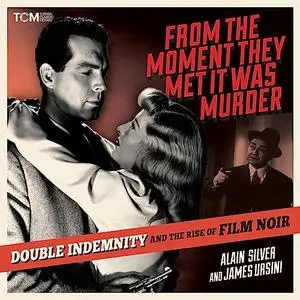 From the Moment They Met It Was Murder: Double Indemnity and the Rise of Film Noir [Audiobook]