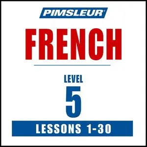 French Level 5 MP3: Learn to Speak and Understand French with Pimsleur Language Programs (Comprehensive)