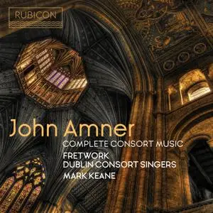 Fretwork, Dublin Consort Singers & Mark Keane - John Amner: Complete Consort Music (2019) [Official Digital Download 24/96]