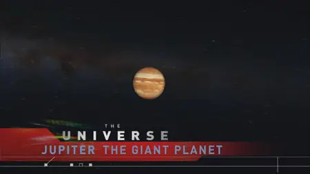 The Universe. Season 1, Episode 4 - Jupiter: The Giant Planet (2007)