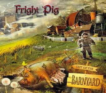 Fright Pig - Out of the Barnyard (2013)