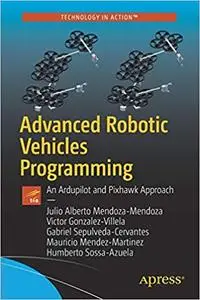 Advanced Robotic Vehicles Programming: An Ardupilot and Pixhawk Approach