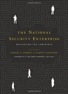 The National Security Enterprise: Navigating the Labyrinth (Repost)