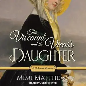 «The Viscount and the Vicar's Daughter» by Mimi Matthews