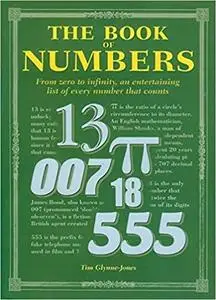 The Book of Numbers: From Zero to Infinity, an Entertaining List of Every Number that Counts
