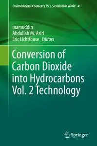 Conversion of Carbon Dioxide into Hydrocarbons Vol. 2 Technology (Repost)