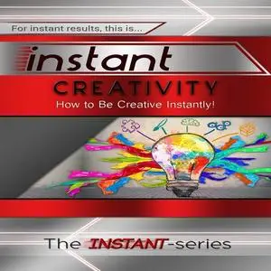 «Instant Creativity» by The INSTANT-Series