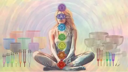 Chakra Healing: The Symphony Of Sounds-Vibrations-Colors