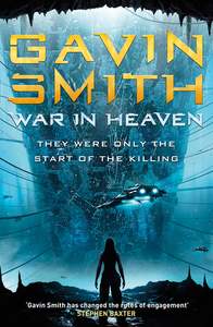 Gavin G. Smith - War In Heaven