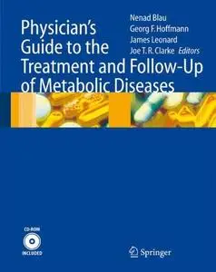 Physician's Guide to the Treatment and Follow-Up of Metabolic Diseases