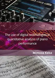 The use of digital technologies in quantitative analysis of piano performance