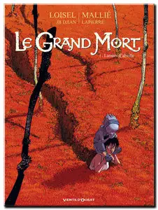 Loisel, Djian & Mallié - Le Grand Mort - Tomes 1 à 3 - (re-up)