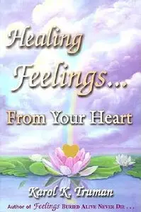 Healing Feelings from Your Heart (repost)
