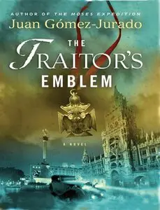 Juan Gomez Jurado - The Traitor's Emblem