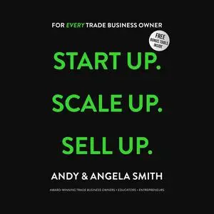 «Start Up. Scale Up. Sell Up.» by Andy Smith, Angela Smith