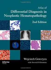 Atlas of Differential Diagnosis in Neoplastic Hematopathology, Second Edition