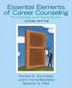 Essential Elements of Career Counseling: Processes and Techniques  Ed 2