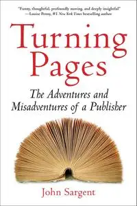 Turning Pages: The Adventures and Misadventures of a Publisher