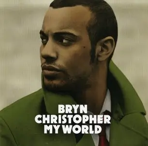 Bryn Christopher - My World (2008)