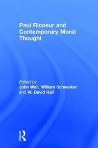 Paul Ricoeur and Contemporary Moral Thought