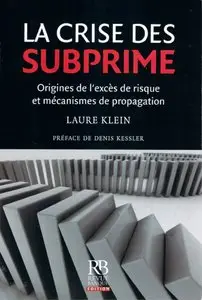Laure Klein, "La crise des subprime: Origines de l'excès de risque et mécanismes de propagation" (repost)
