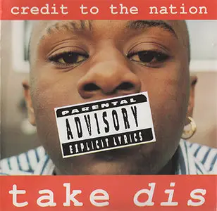 Credit To The Nation - Take Dis (1994)