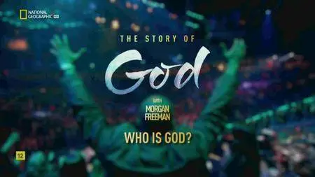 National Geographic - The Story of God with Morgan Freeman E03: Who Is God (2016)
