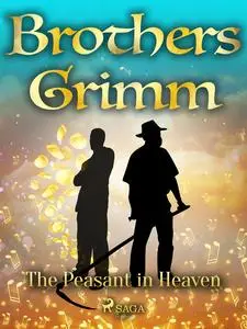 «The Peasant in Heaven» by Brothers Grimm