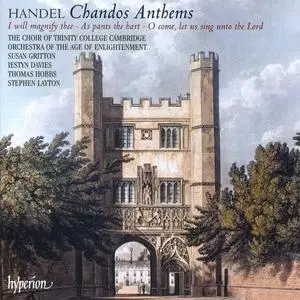 Stephen Layton, The Choir of Trinity College, Academy of Ancient Music - Handel: Chandos Anthems Nos 5a, 6a, 8 (2013)