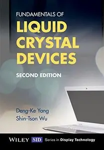 Fundamentals of Liquid Crystal Devices, 2 edition
