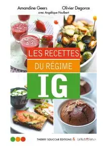 Amandine Geers, Olivier Degorce, Angélique Houlbert, "Les recettes du régime IG"
