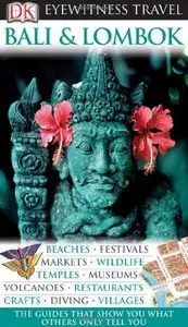 Bali and Lombok, 3 edition (Eyewitness Travel Guides) (repost)