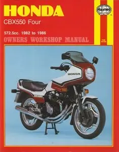 Honda: CBX550 Four, 572.5cc. 1982-1986 (Haynes Owners Workshop Manual) by Pete Shoemark
