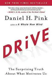 Daniel H. Pink - Drive: The Surprising Truth About What Motivates Us [Repost]