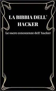 La bibbia dell hacker di Angelo Vita [repost]